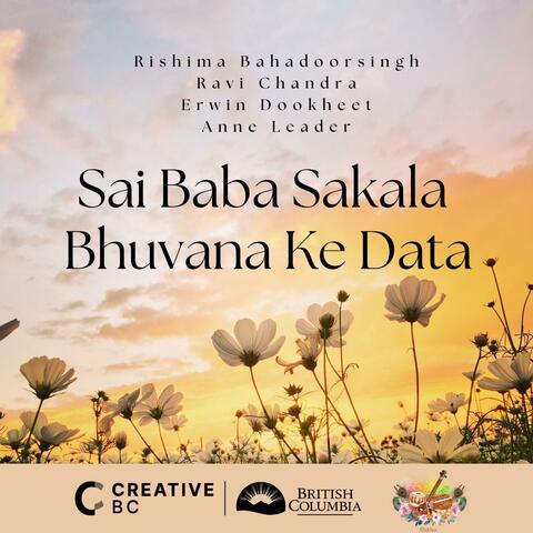 Sai Baba Sakala Bhuvana Ke Data (feat. Ravi Chandra, Erwin Dookheet & Anne Leader)