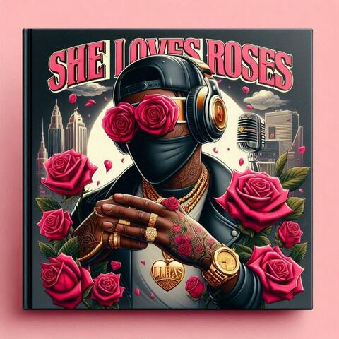 She Loves Roses
