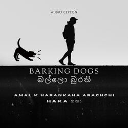 Ballo Burathi (බල්ලො බුරති) - Barking Dogs (feat. HAKA හකා)
