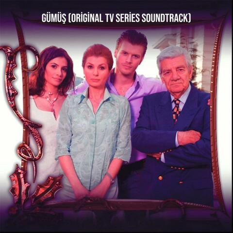 Gümüş (Orjinal Dizi Müzikleri)
