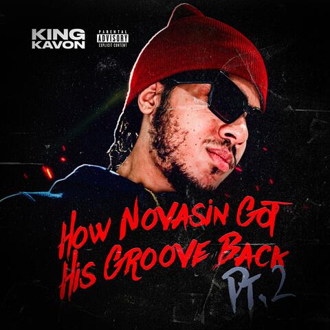 How Novasin Got His Groove Back, Pt. 2