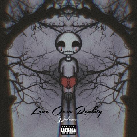 Love Over Reality (Deluxe)