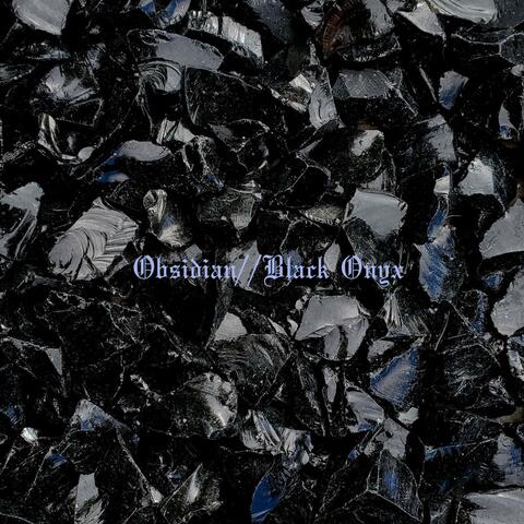 OBSIDIAN // BLACK ONYX