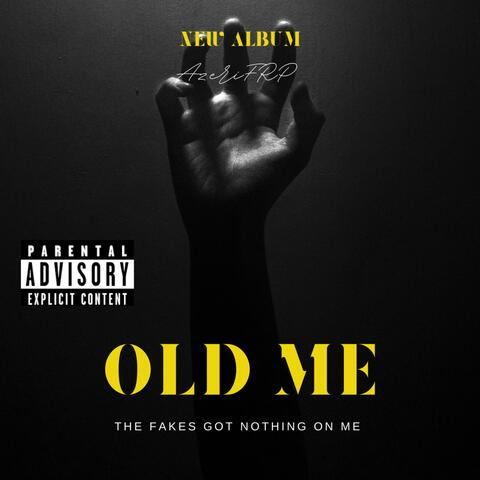 OLD ME