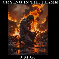 Crying in the Flame