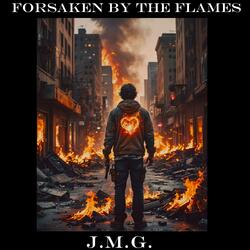 Forsaken by the Flames
