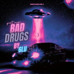 Bad Drugs