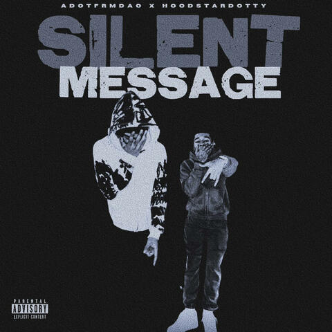 Silent Message (feat. AdotFrmDaO)