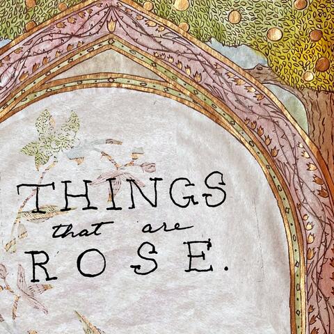Things That Are Rose