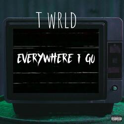 Everywhere I Go