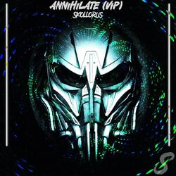 Annihilate (VIP)