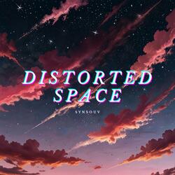 Distorted Space