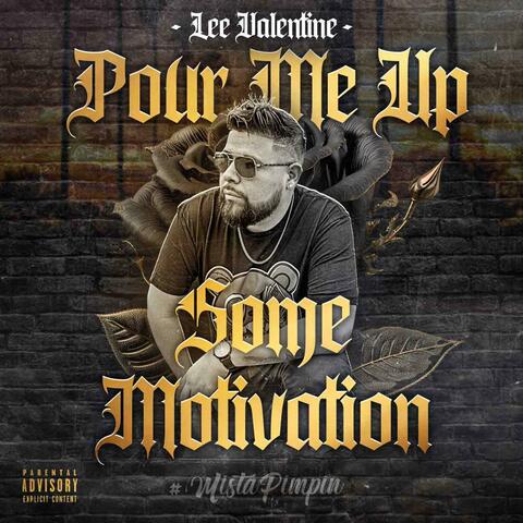 Pour Me Up Some Motivation