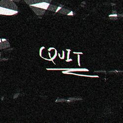 Quit