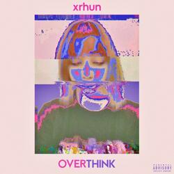 Overthink