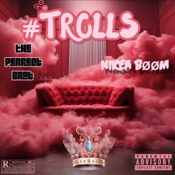 #TROLLS (feat. Nikea Bøøm)