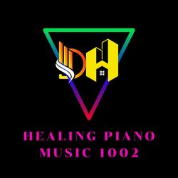 Healing Piano MUSIC 1002