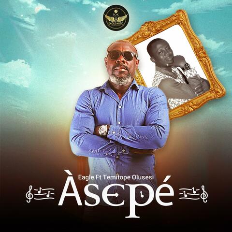 ASEPE (feat. TEMITOPE OLUSESI)