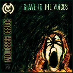 Slave to the Voices