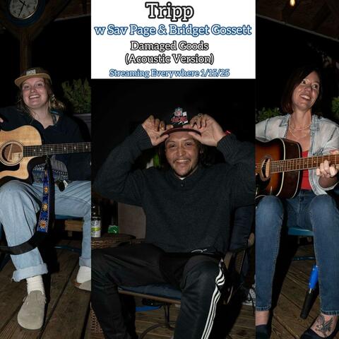 Damaged Goods (feat. Savannah Page & Bridget Gossett) [Live Acoustic Version]