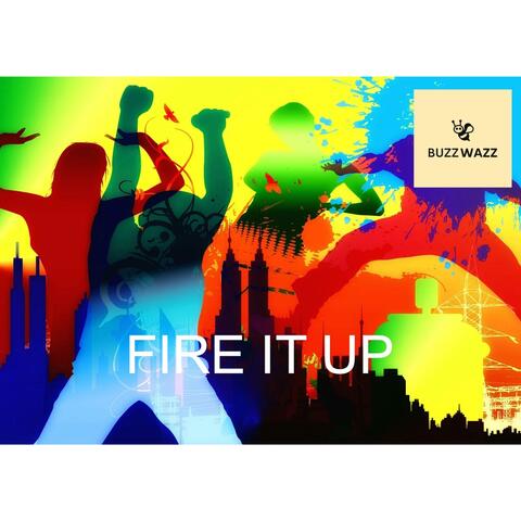 fire it up