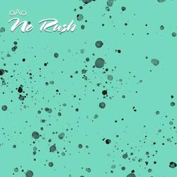 No Rush
