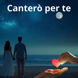 Canterò per te