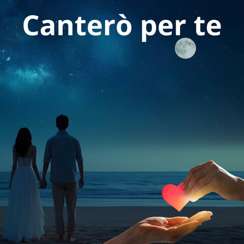 Canterò per te