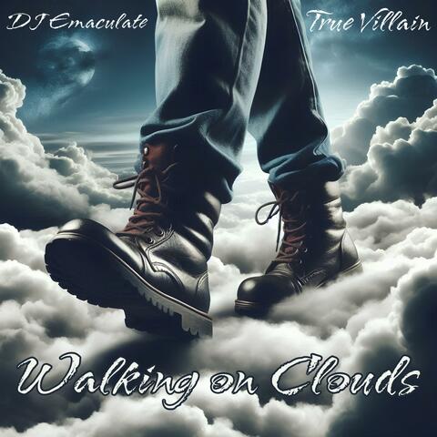 Walking On Clouds (feat. True Villain)
