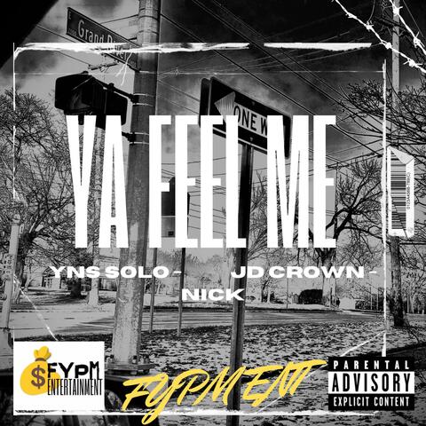 Ya Feel Me (feat. JD Crown & Nick)