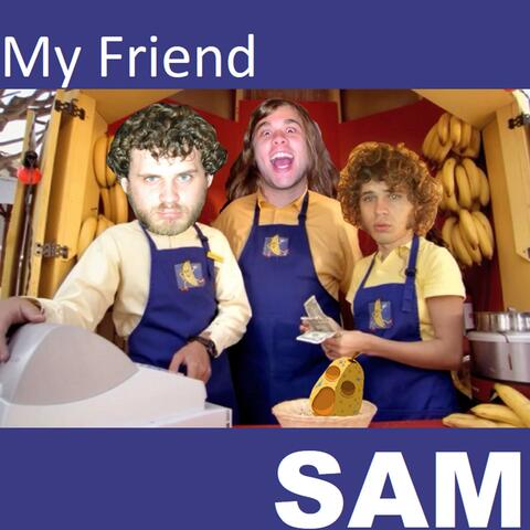 My Friend Sam