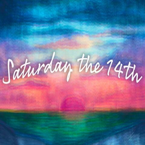 Saturday the 14th