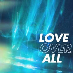 Love Over All