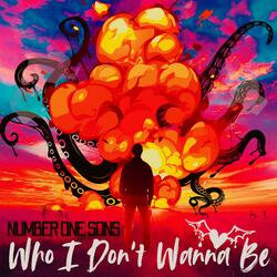 Who I Don't Wanna Be