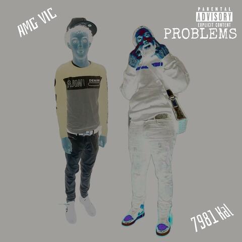 Problems (feat. 7981 Kal)