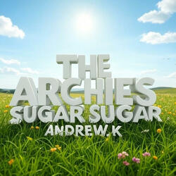 Sugar Sugar 2025' The Archies