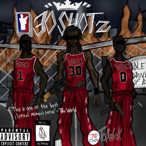 30 SHOTZ