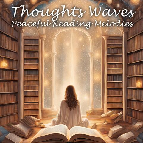 Thoughts Waves (Peaceful Reading Melodies)