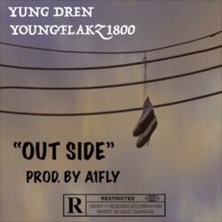 Out Side (feat. YoungFlakz1800)