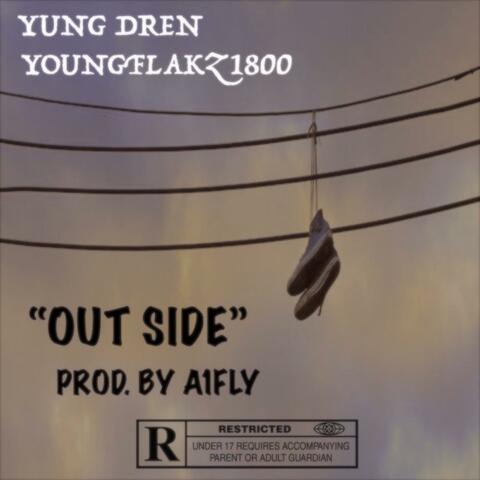 Out Side (feat. YoungFlakz1800)