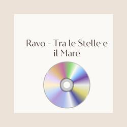 Ravo - Tra le Stelle e il Mare