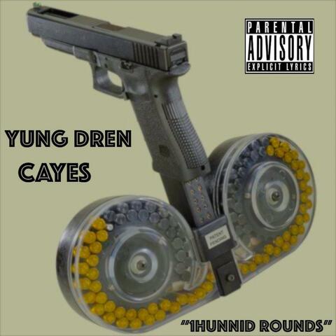 1Hunnid Rounds (feat. Cayes)