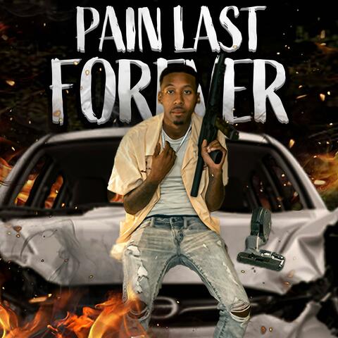 Pain Last Forever