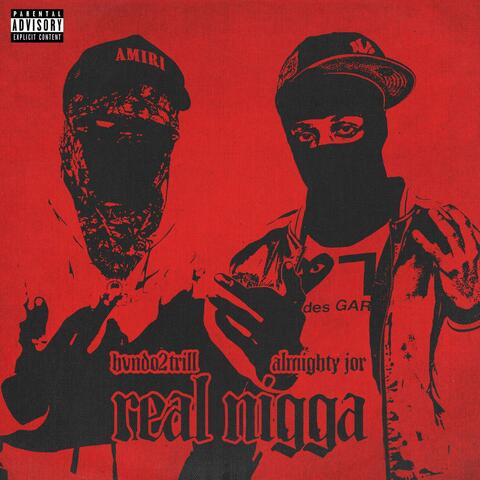 Real Nigga (feat. Almightyjor)