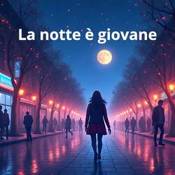 La notte è giovane