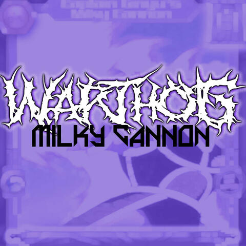 MILKY CANNON