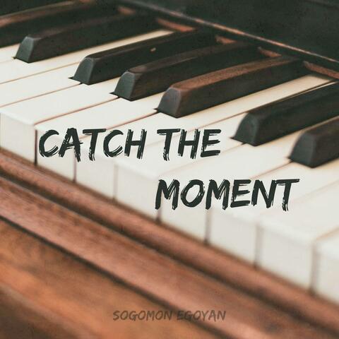 Catch the Moment