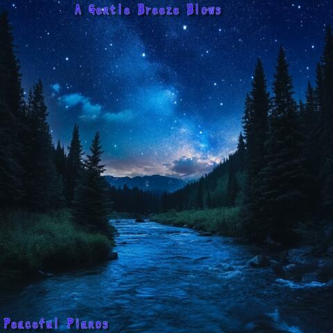 A Gentle Breeze Blows