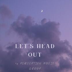Let's Head Out