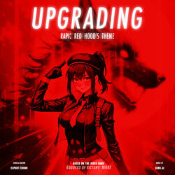 UPGRADING (Rapi: Red Hood's Theme)